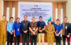 Pemprov NTT bersama  Bank NTT Hadirkan Perlindungan Sosial bagi 1.565 Pekerja Rentan