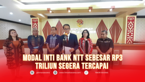 Pj. Gubernur NTT : Modal Inti Bank NTT Rp3 Triliun Segera Tercapai